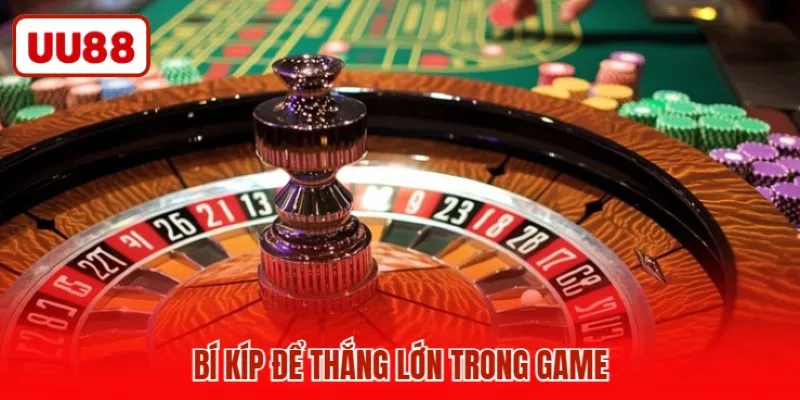 Bí kíp để thắng lớn trong game