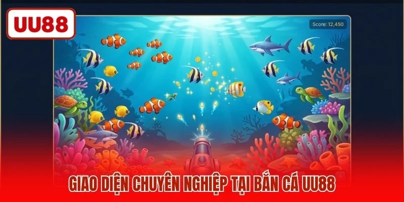 Giao diện chuyên nghiệp tại bắn cá UU88
