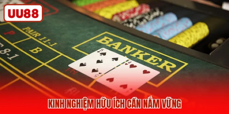 Kinh nghiệm hữu ích cần nắm vững
