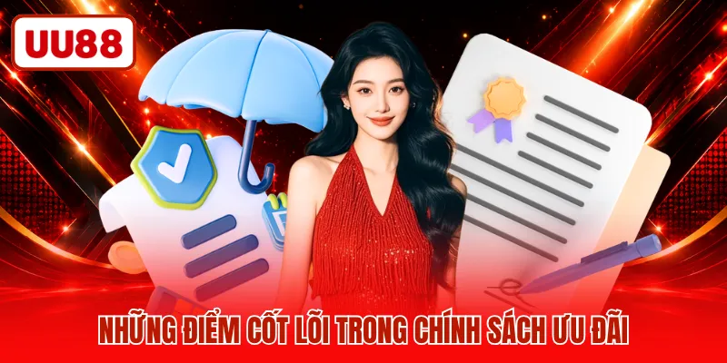 Những điểm cốt lõi trong chính sách ưu đãi 