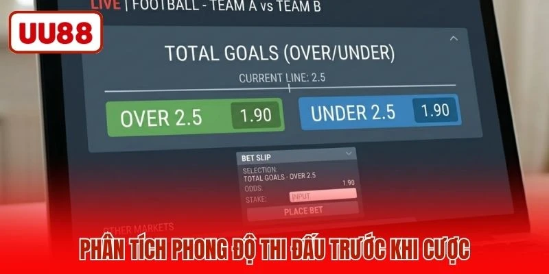 Phân tích phong độ thi đấu trước khi cược