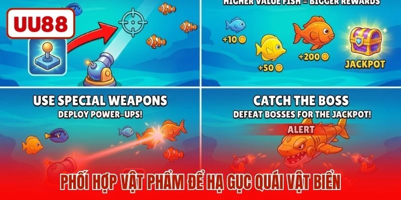 Phối hợp vật phẩm để hạ gục quái vật biển