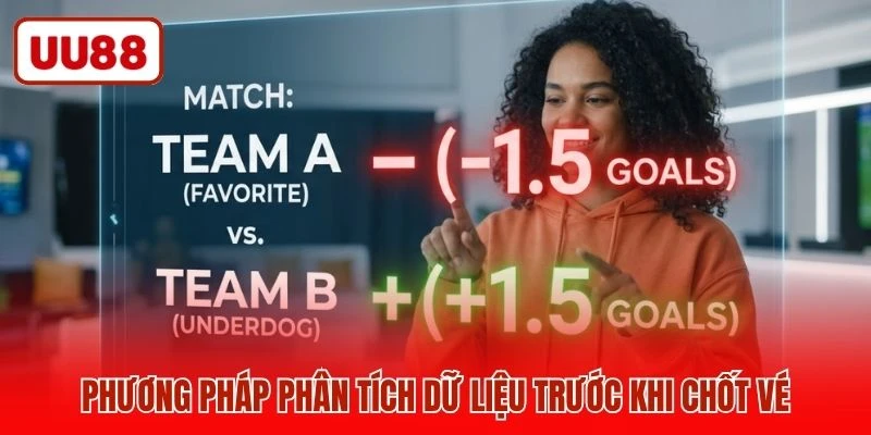 Phương pháp phân tích dữ liệu trước khi chốt vé