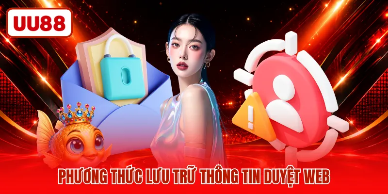 Phương thức lưu trữ thông tin duyệt web