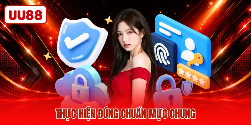 Thực hiện đúng chuẩn mực chung