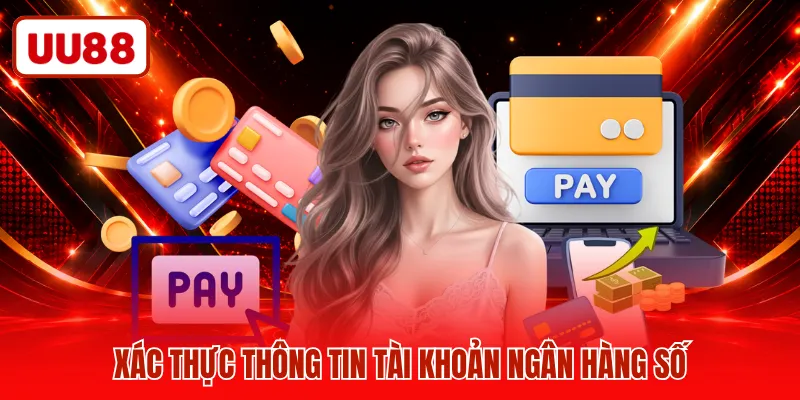 Xác thực thông tin tài khoản ngân hàng số